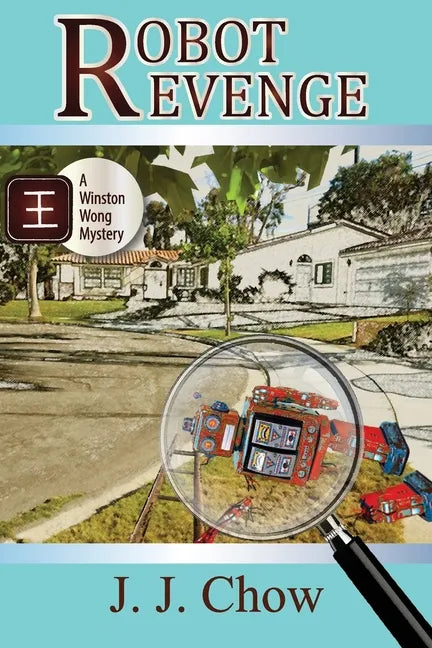 Robot Revenge: a Winston Wong mystery novella - Paperback