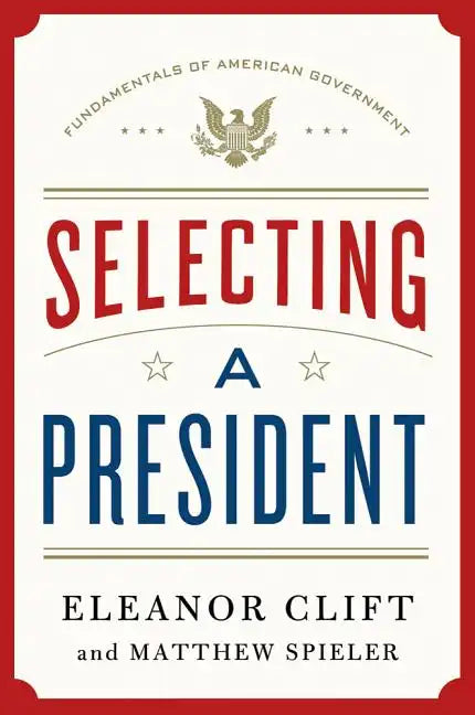 Selecting a President - Hardcover