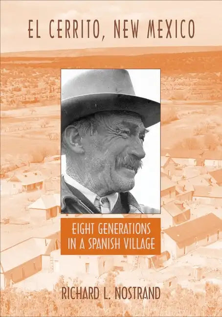El Cerrito, New Mexico: Eight Generations in a Spanish Village - Paperback