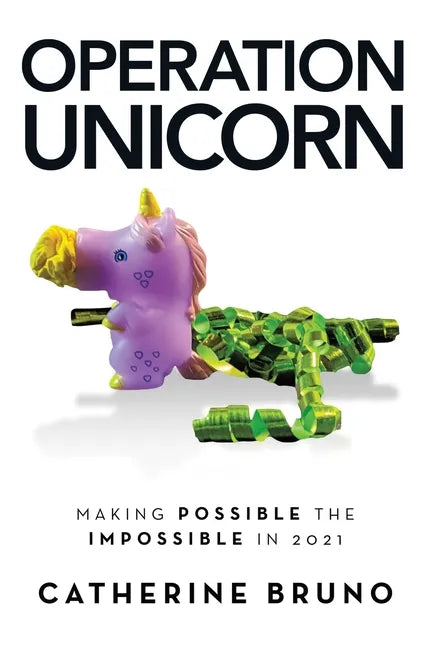 Operation Unicorn: Making Possible the Impossible in 2021 - Paperback