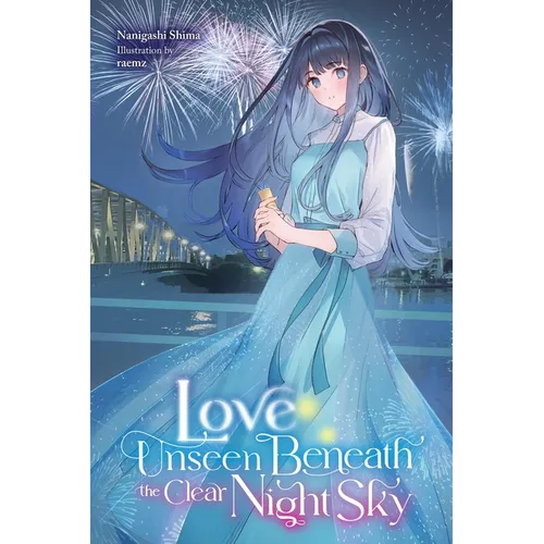 Love Unseen Beneath the Clear Night Sky: Volume 1 - Paperback