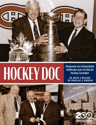 Hockey Doc: Cinquante ans d'anecdotes médicales avec le Club de hockey Canadien - Paperback