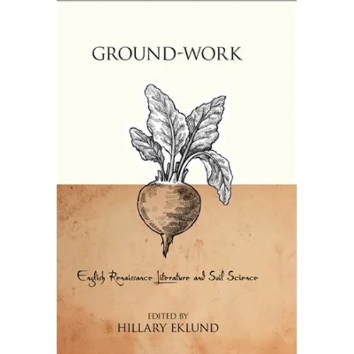 Ground-Work: English Renaissance Literature and Soil Science - Paperback