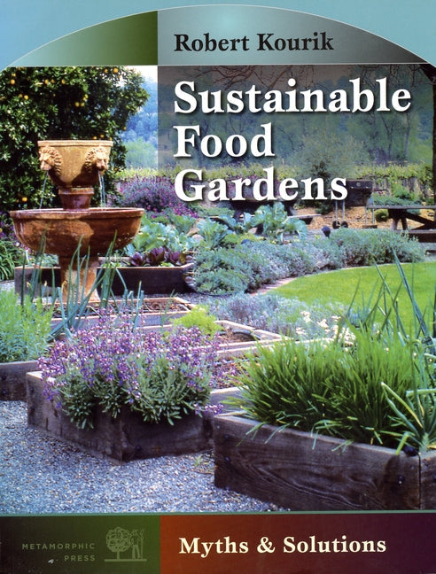 Sustainable Food Gardens: Myths & Solutions - Paperback