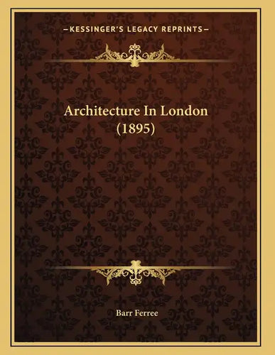 Architecture In London (1895) - Paperback