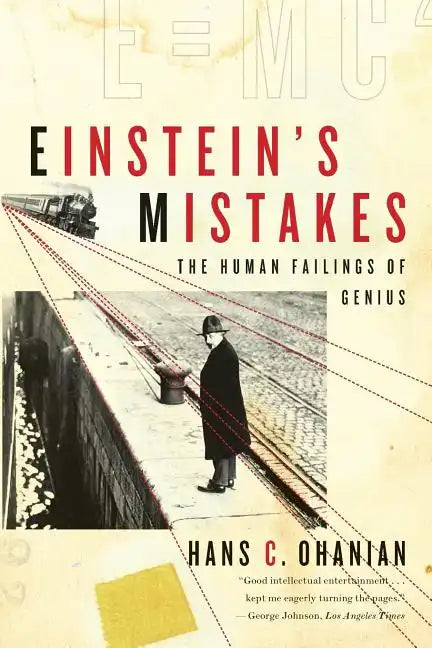 Einstein's Mistakes: The Human Failings of Genius - Paperback