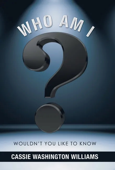 Who Am I?: Wouldn't You Like to Know - Hardcover