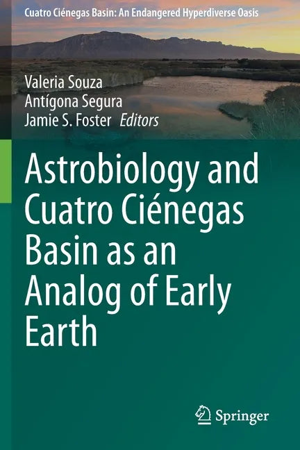 Astrobiology and Cuatro Ciénegas Basin as an Analog of Early Earth - Paperback