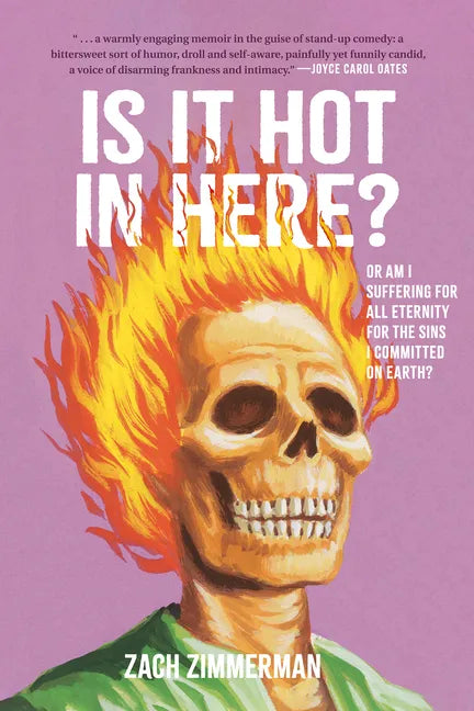 Is It Hot in Here (or Am I Suffering for All Eternity for the Sins I Committed on Earth)? - Paperback