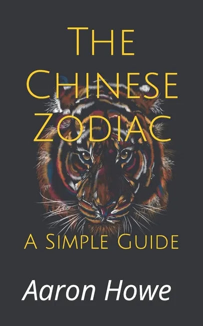 The Chinese Zodiac: A Simple Guide - Paperback