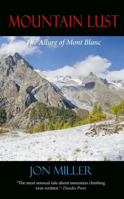 Mountain Lust: The Allure of Mont Blanc - Paperback