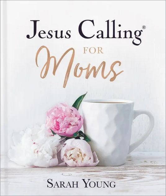 Jesus Calling for Moms, Padded Hardcover, with Full Scriptures: Devotions for Strength, Comfort, and Encouragement (a 50-Day Devotional) - The Perfect - Hardcover