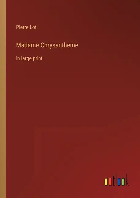 Madame Chrysantheme: in large print - Paperback