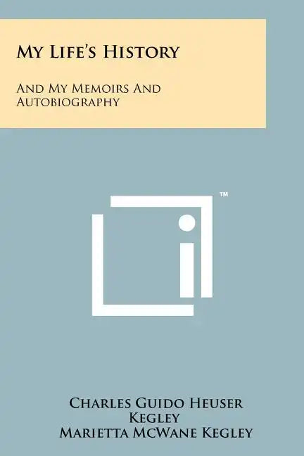 My Life's History: And My Memoirs And Autobiography - Paperback