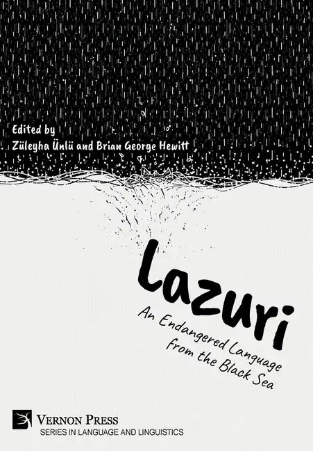 Lazuri: An Endangered Language from the Black Sea - Hardcover