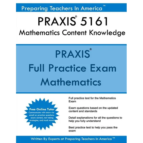 PRAXIS II 5161 Mathematics Content Knowledge: 5161 PRAXIS Exam - Paperback