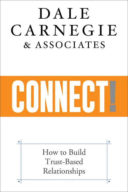 Connect!: How to Build Your Personal and Professional Network - Hardcover