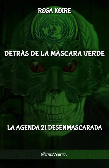 Detrás de la máscara verde: La Agenda 21 desenmascarada - Paperback