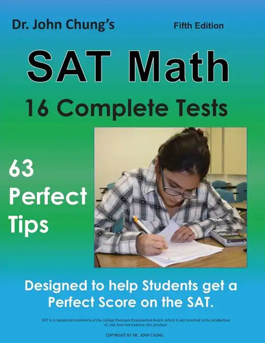 Dr. John Chung's SAT Math Fifth Edition: 63 Perfect Tips and 16 Complete Tests - Paperback