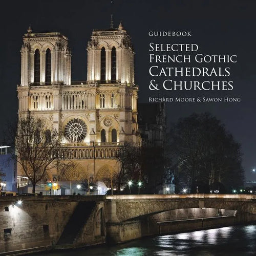 Guidebook Selected French Gothic Cathedrals and Churches - Paperback