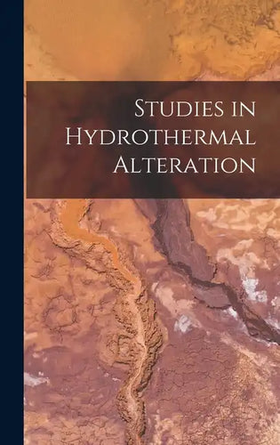 Studies in Hydrothermal Alteration - Hardcover
