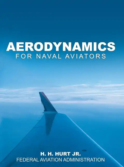 Aerodynamics for Naval Aviators - Hardcover