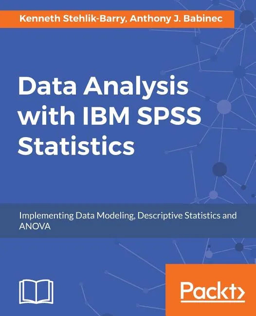 Data Analysis with IBM SPSS Statistics - Paperback