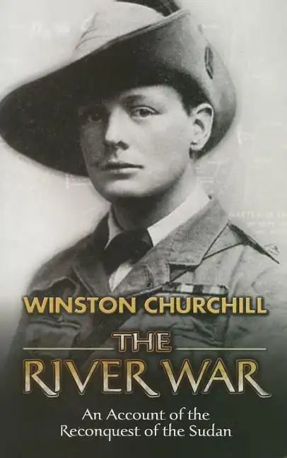 The River War: An Account of the Reconquest of the Sudan - Paperback