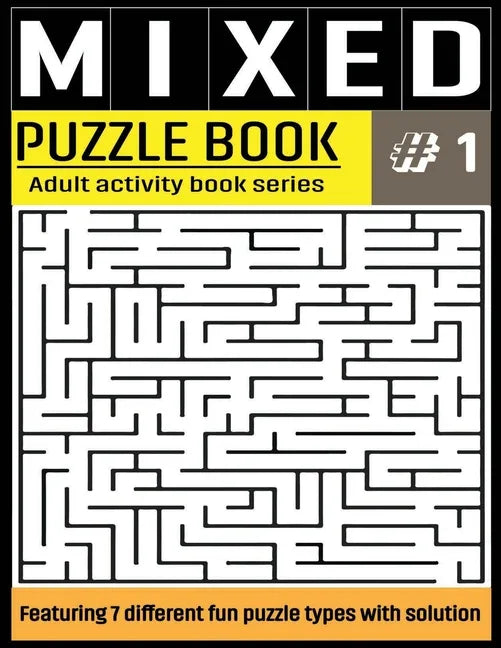 Mixed Puzzle Book: Mixed Activity Puzzle Book Series for Adults With Solutions - Sudoku, Crossword, Word Search, Word Scramble, Missing V - Paperback