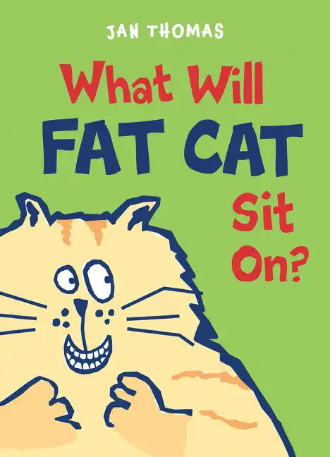 What Will Fat Cat Sit On? - Hardcover