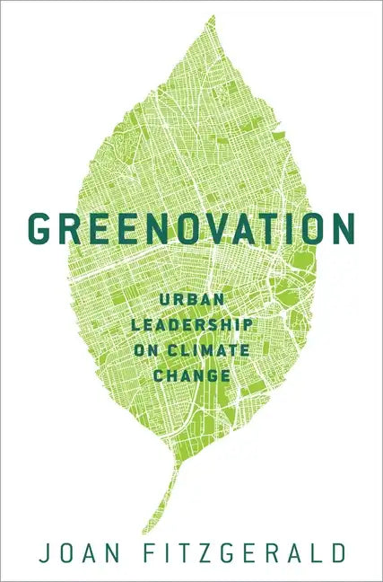 Greenovation: Urban Leadership on Climate Change - Hardcover