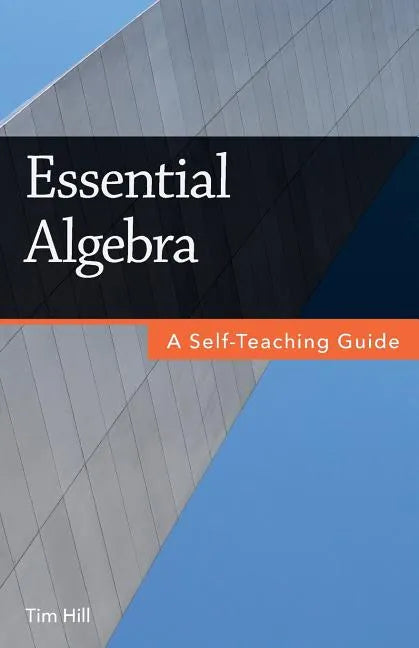 Essential Algebra: A Self-Teaching Guide - Paperback