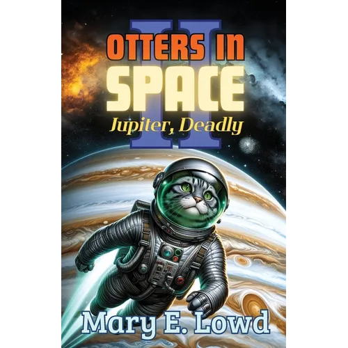 Otters In Space 2: Jupiter, Deadly - Paperback
