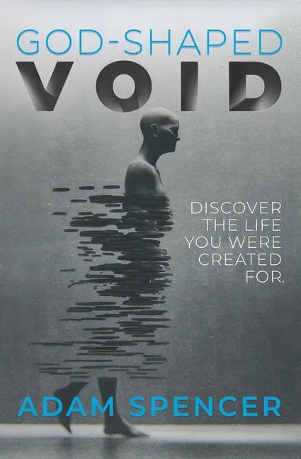 God-Shaped Void: Discover the Life You Were Created For. - Paperback