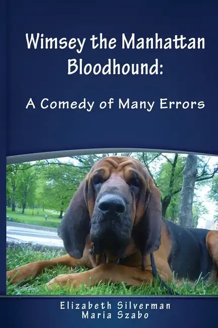 Wimsey the Manhattan Bloodhound: A Comedy of Many Errors - Paperback