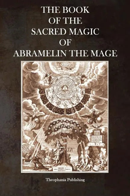 The Book of the Sacred Magic of Abramelin the Mage - Paperback