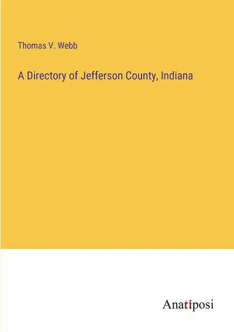 A Directory of Jefferson County, Indiana - Paperback