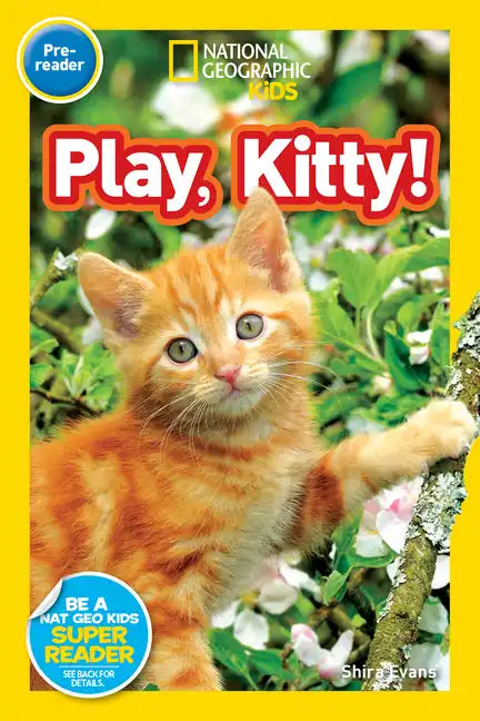 Play, Kitty! (National Geographic Kids Readers, Pre-Reader) - Paperback