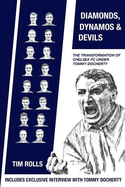 Diamonds, Dynamos and Devils: The transformation of Chelsea FC under Tommy Docherty - Paperback
