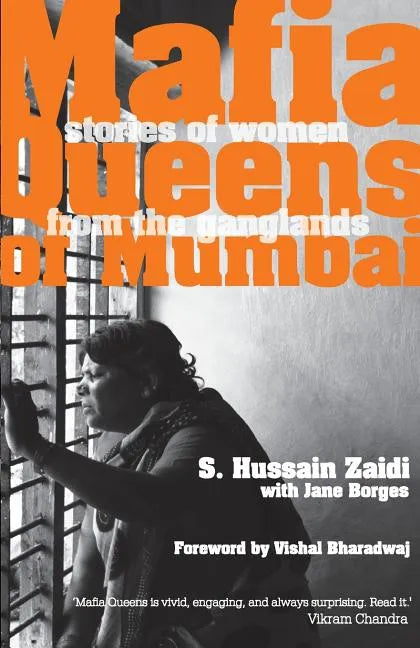 Mafia Queens of Mumbai: Women Who Ruled the Ganglands - Paperback