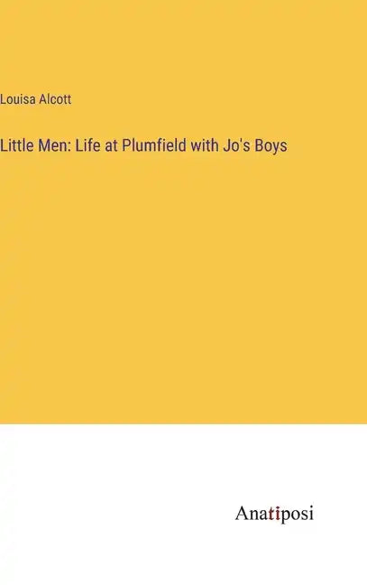 Little Men: Life at Plumfield with Jo's Boys - Hardcover