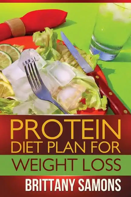 Protein Diet Plan for Weight Loss - Paperback