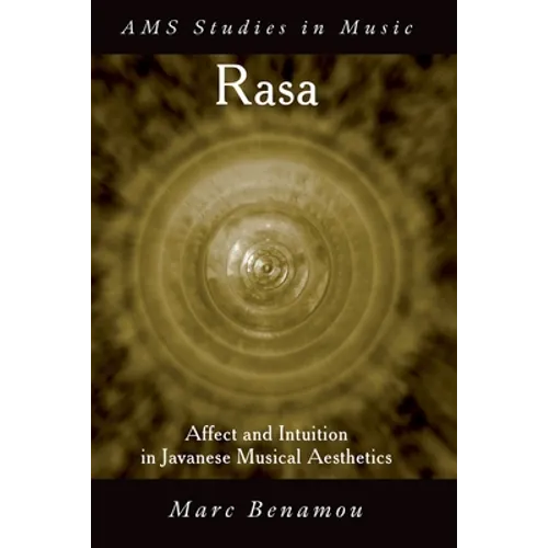 Rasa: Affect and Intuition in Javanese Musical Aesthetics - Paperback