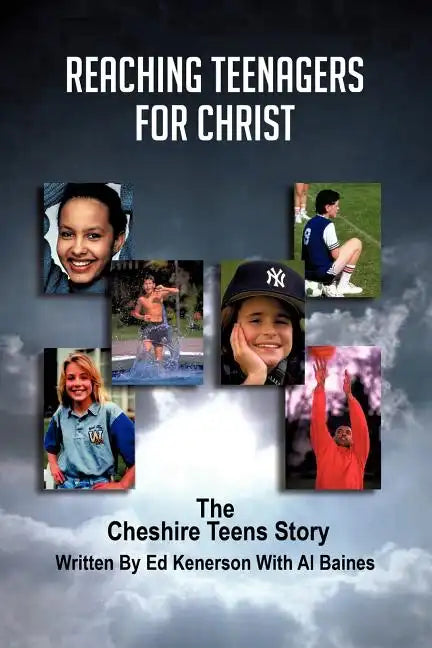 Reaching Teenagers For Christ: The Cheshire Teens Story - Paperback