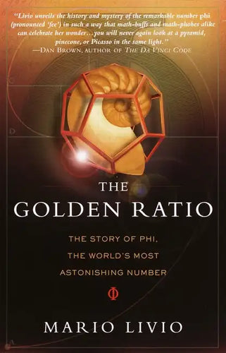 The Golden Ratio: The Story of Phi, the World's Most Astonishing Number - Paperback