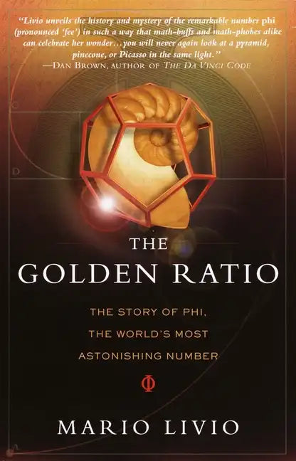 The Golden Ratio: The Story of Phi, the World's Most Astonishing Number - Paperback