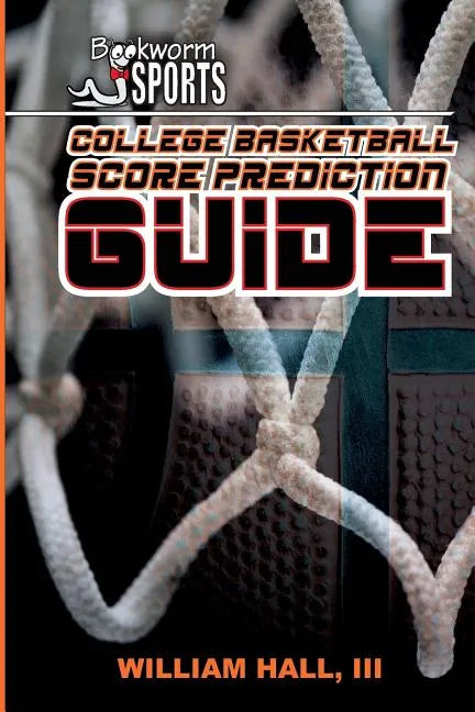College Basketball Score Prediction Guide - Paperback