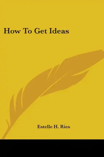 How to Get Ideas - Paperback