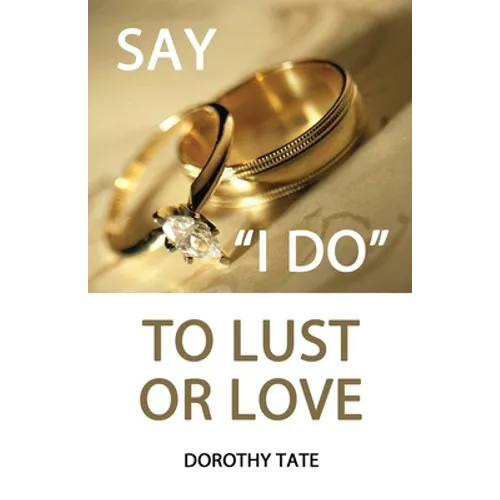 Say I Do to Lust or Love - Paperback