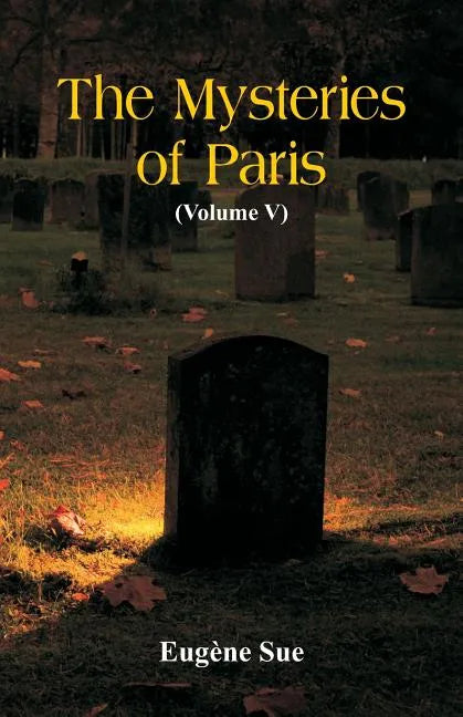 The Mysteries of Paris: (Volume V) - Paperback